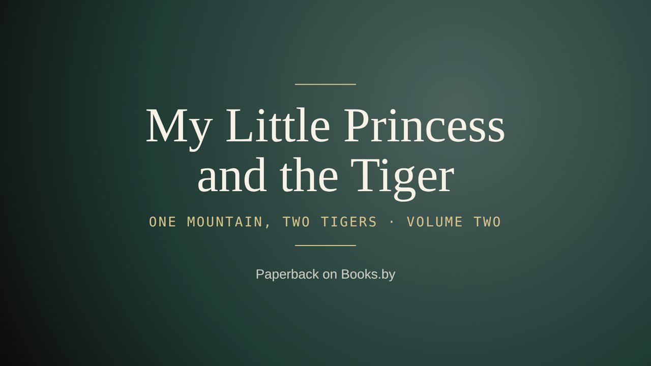 My Little Princess and the Tiger, Volume Two
